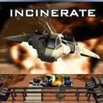 Incinerate Free Download
