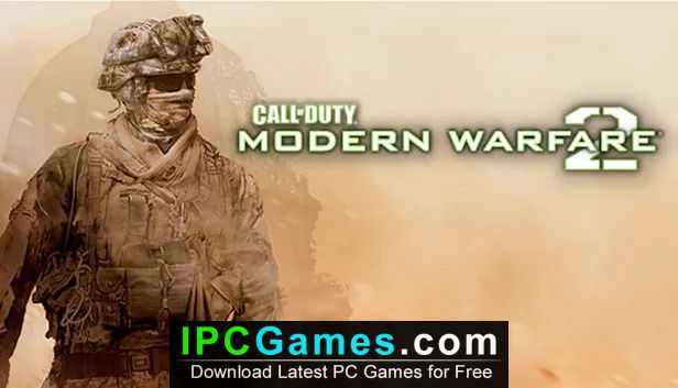 Call Of Duty Modern Warfare 2 Free Download - IPC Games