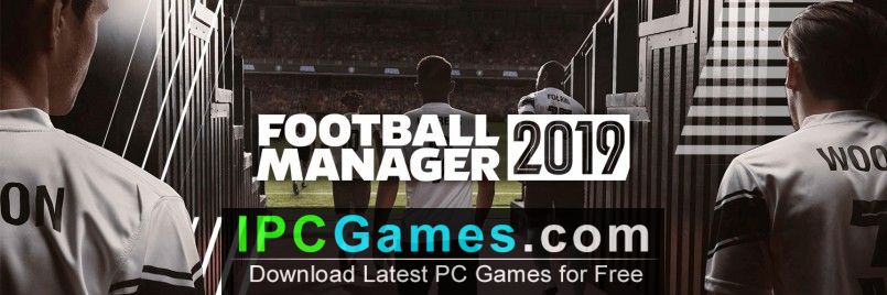 download football manager 2019 for free