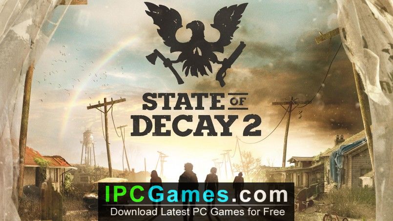 State of Decay 2 Update 3 + 7 DLCs Free Download