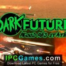 Dark Future Blood Red States Free Download Dark Future Blood Red States Free Download (4)