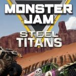 Monster Jam Steel Titans Free Download