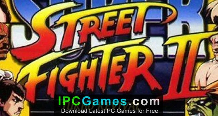 Street Fighter II' - Free PC Game Download