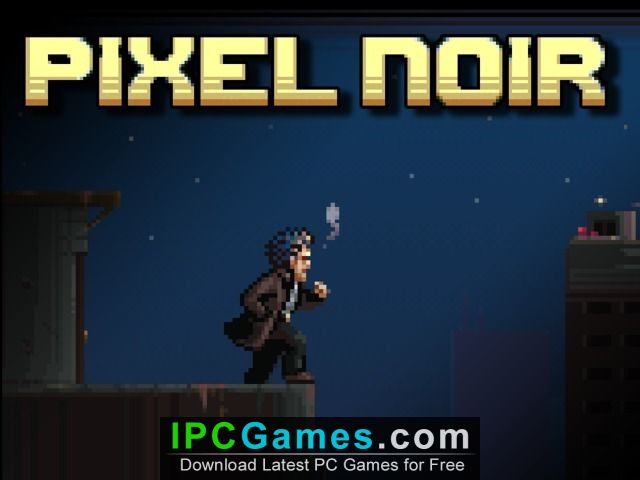 Pixel Noir Free Download - IPC Games