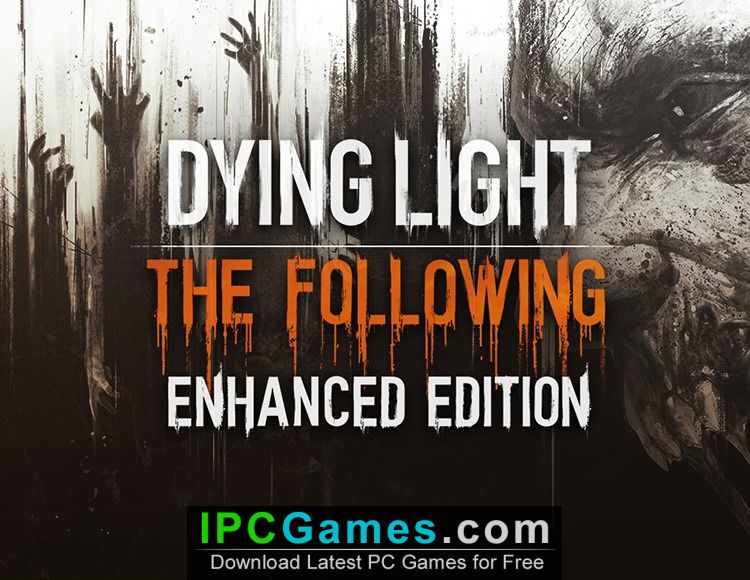 Dying Light Enhanced Edition download the last version for ipod