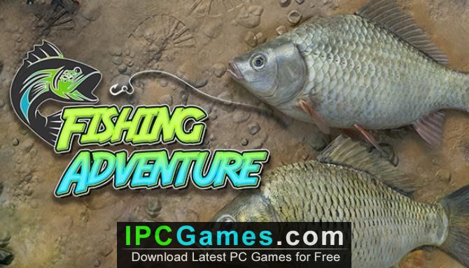 Fishing Adventure Free Download - IPC Games