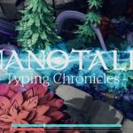 Nanotale Typing Chronicles Early Access Free Download