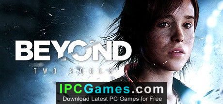 beyond two souls pc equivalent